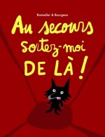 au secours sortez moi de la