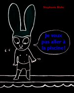 je veux pas aller à la piscine