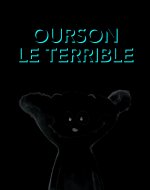 Ourson le terrible