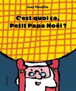 C'est quoi ca, petit Papa Noel ?