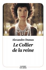 LE COLLIER DE LA REINE (NOUVELLE ÉDITION - TEXTE ABRÉGÉ)