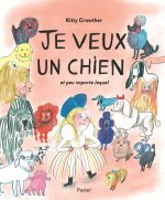 je veux un chien et peu importe lequel