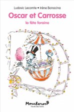 OSCAR ET CARROSSE - LA FETE FORAINE