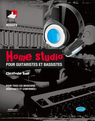 Home Studio - pour guitaristes et bassistes