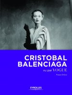 Cristobal Balenciaga vu par Vogue