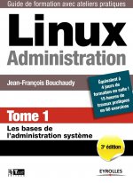 Linux Administration Tome 1