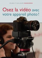 OSEZ LA VIDEO AVEC VOTRE APPAREIL PHOTO