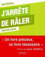 J'arrete de raler !