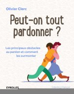 Peut-on tout pardonner ?