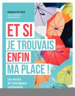 Et si je trouvais enfin ma place !