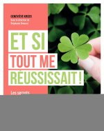 Et si tout me réussissait