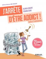 J'arrête d'être addict ! (grâce à l'autohypnose)