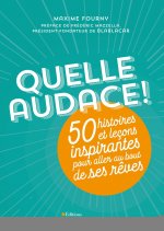 Quelle audace !