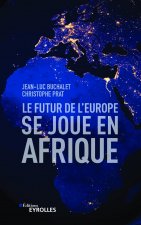 futur de l'Europe se joue en Afrique