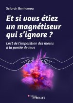 Et si vous étiez un magnétiseur qui s'ignore ?