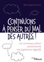 Continuons à penser du mal des autres !