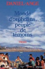 Troas ! Monde d'orphelins, peuple de témoins
