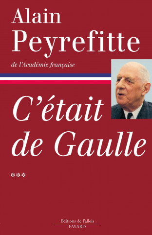 C'était de Gaulle Tome 3