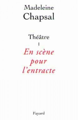 Théâtre I  -  En scène pour l'entracte