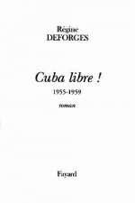 Cuba libre !  1955-1959