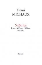 Sitôt lus  Lettres à Franz Hellens 1922-1952