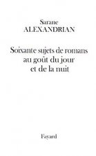 Soixante sujets de romans au goût du jour et de la nuit