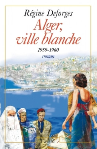 Alger, ville blanche (1959-1960) - Edition brochée