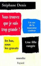 Vous trouvez que je suis trop grande ?