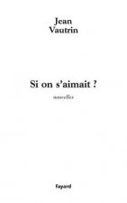 Si on s'aimait ?