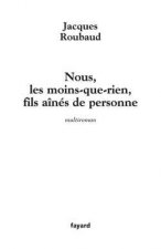 Nous, les moins-que-rien, fils aînés de personne