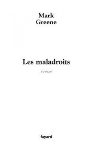 Les Maladroits