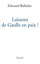 Laissons de Gaulle en paix !