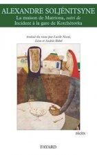 La Maison de Matriona, suivi de Incident à la gare de Kotchétovka
