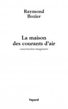 La maison des courants d'air