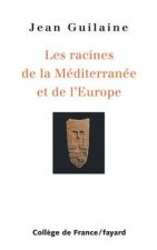 Racines de la Méditerranée et de l'Europe