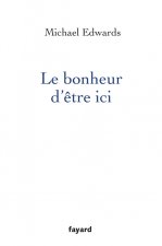 Le bonheur d'être ici