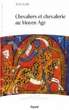 Chevaliers et Chevalerie au Moyen Age