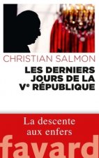Les derniers jours de la Ve Republique