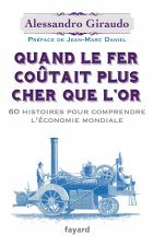 QUAND LE FER COUTAIT PLUS CHER QUE L'OR