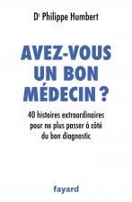 Avez-vous un bon médecin ?