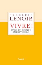 Vivre ! dans un monde imprévisible