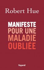 Manifeste pour une maladie oubliée
