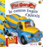 Le camion-toupie d'Alexis, tome 31
