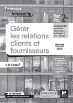Parcours interactifs - GERER LES RELATIONS CLIENTS FOURNISSEURS 2de Bac Pro GATL CORRIGE