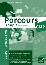 Parcours Francais CM2 - Histoire des arts - Guide pedagogique