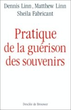 Pratique de la guérison des souvenirs