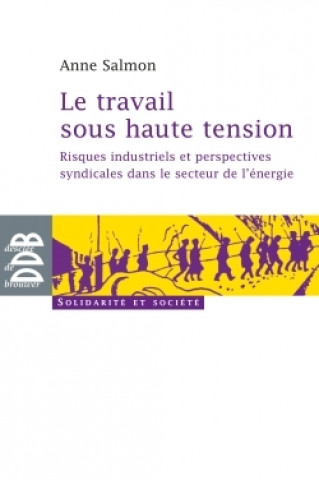 Le travail sous haute tension