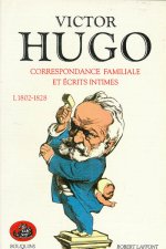 Correspondance familiale et écrits intimes - tome 1