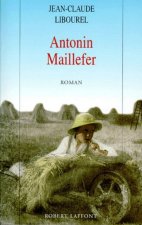 Antonin Maillefer - tome 1 -