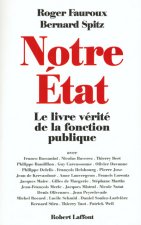 Notre Etat - Le livre vérité de la Fonction Publique